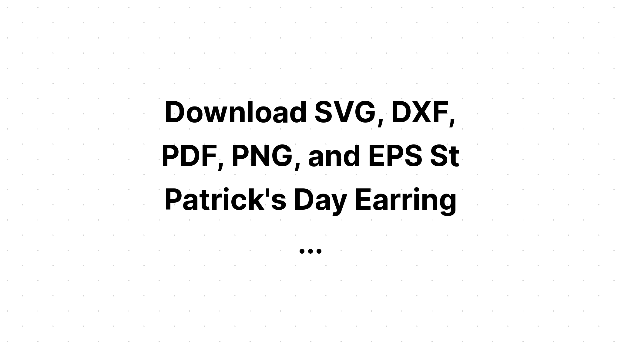 Download Stpatrick?S Day Design Bundle SVG File